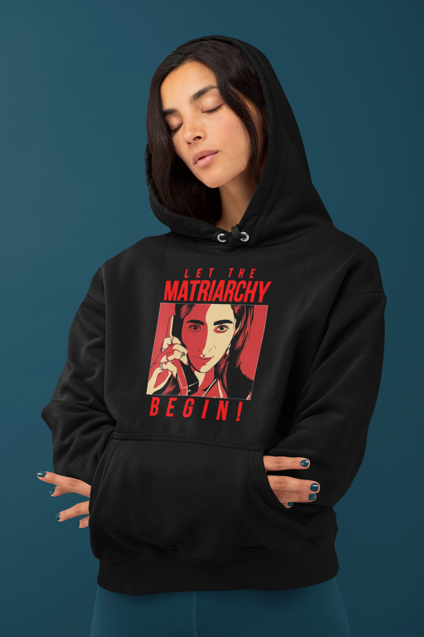 Let The Matriarchy Begin Hoodie